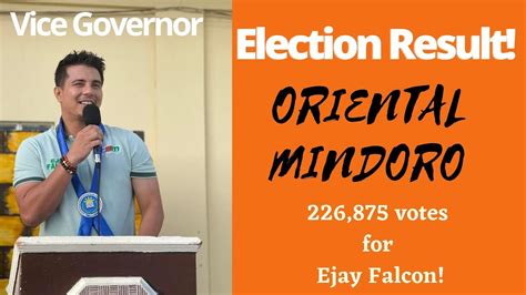 Oriental Mindoro HALALAN 2022 RESULT! EJAY FALCON AS .
